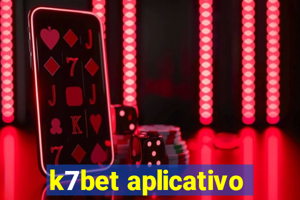 k7bet aplicativo